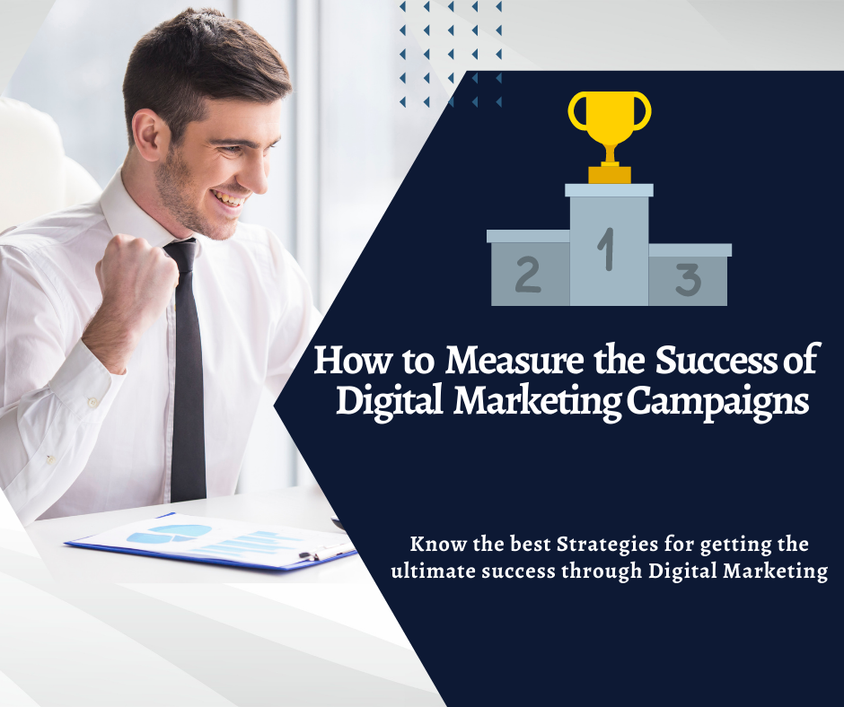 How to Measure the Success of Digital Marketing Campaigns